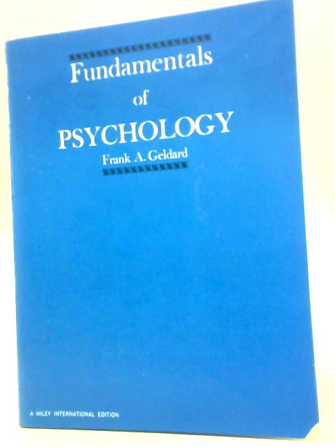 Fundamentals of Psychology von Frank A Geldard