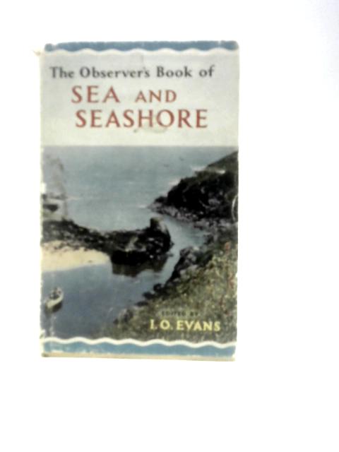 The Observer's Book of Sea & Seashore No.31 von I.O.Evans (Ed.)