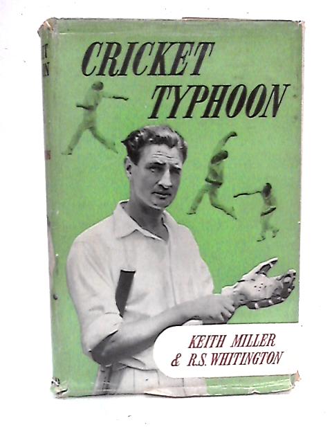 Cricket Typhoon By Keith Miller and R.S. Whitington (C.B. Fry)