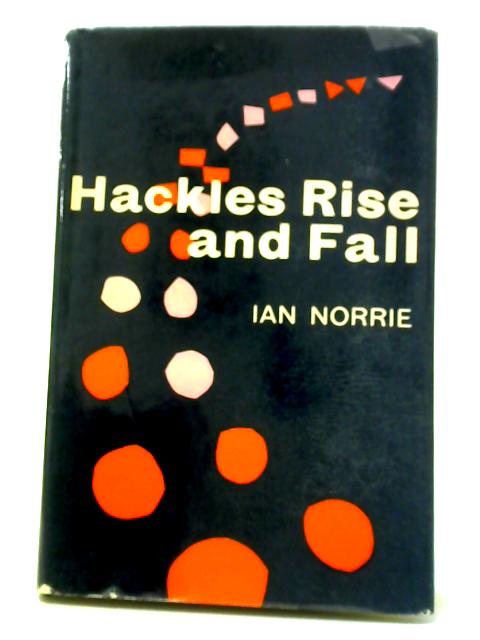 Hackles Rise And Fall By Ian Norrie