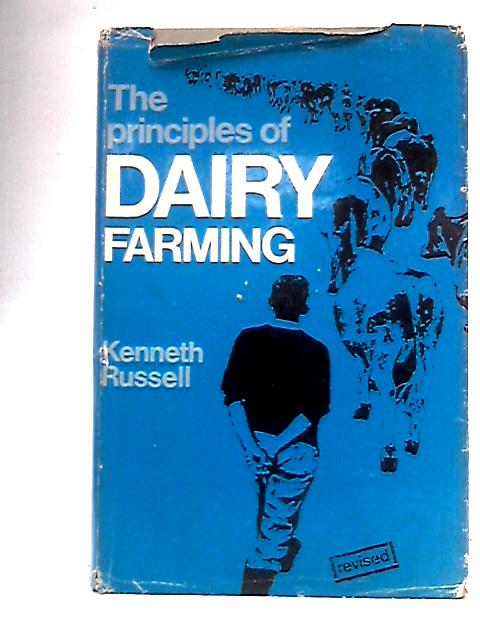Principles of Dairy Farming von Kenneth Russell