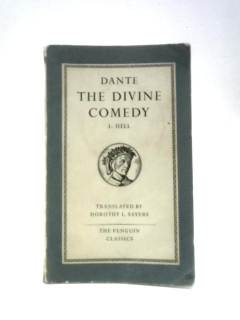 The Comedy of Dante Alighieri: Cantica I Hell By Dante Alighieri