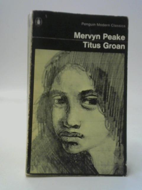 Titus Groan By Mervyn Peake