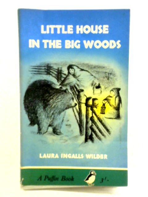 Little House in The Woods By Laura Ingalls Wilder