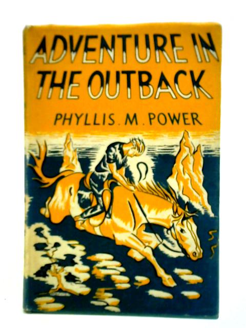 Adventure In The Outback By Phyllis M. Power