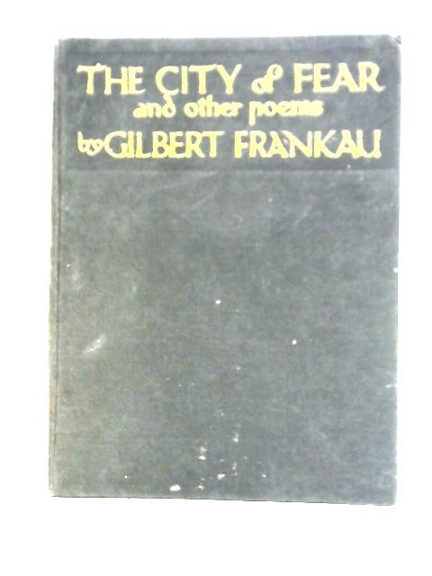 The City of Fear and Other Poems von Gilbert Frankau