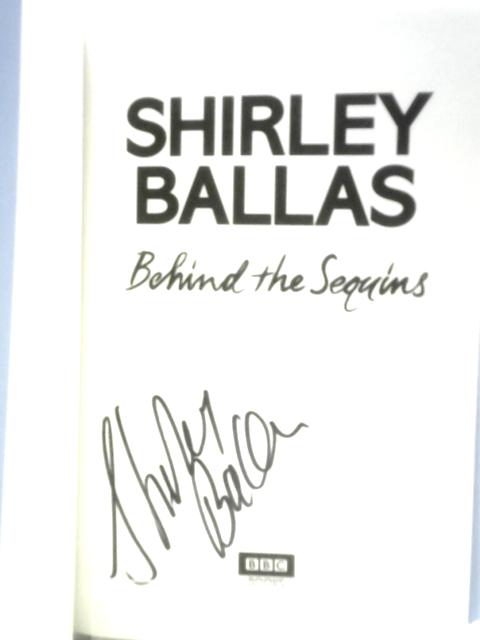 Behind the Sequins: My Life By Shirley Ballas