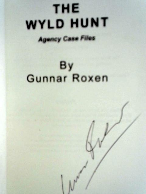The Wyld Hunt: Agency Case Files par Gunnar Roxen