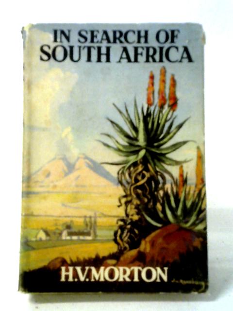 In Search of South Africa By H V Morton