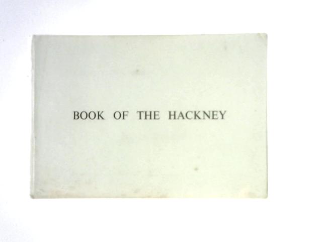 Book of the Hackney. Hackney Champion 1946-1957 von Charles Cornell, R. A. Brown (Eds.)