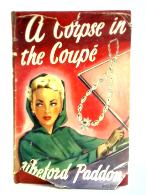 A Corpse in the Coupe By Wreford Paddon