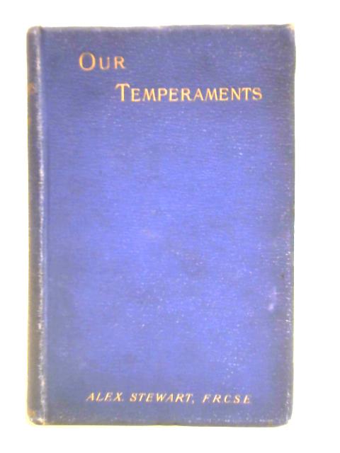 Our Temperments By Alexander Stewart