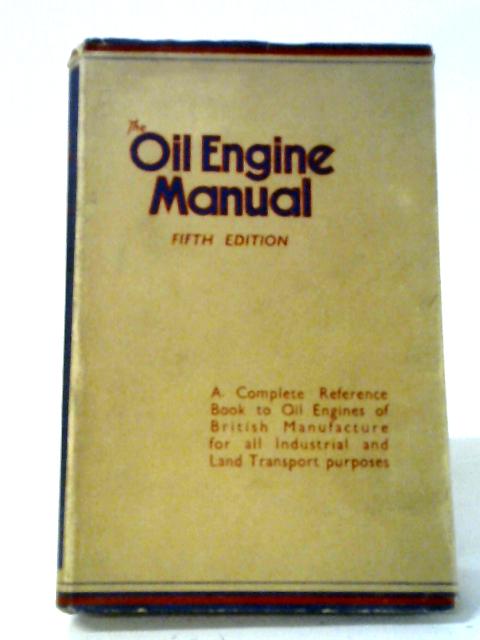 The Oil Engine Manual By Various