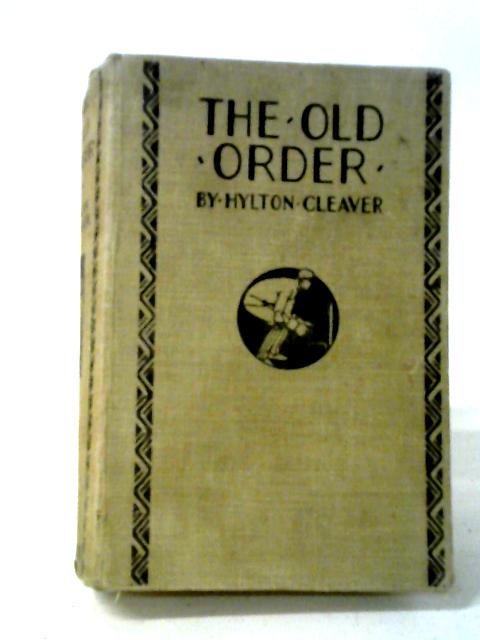 The Old Order By Hylton Cleaver