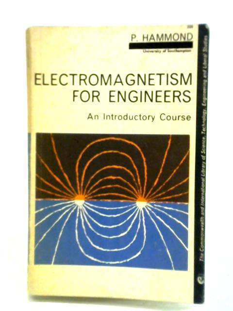 Electromagnetism for Engineers By P. Hammond