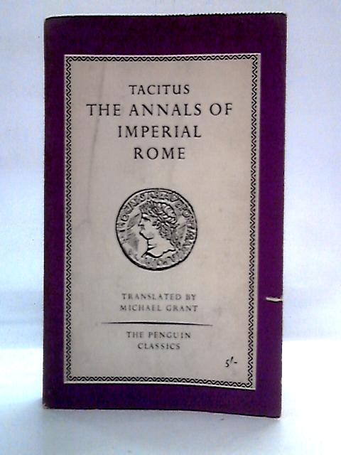 Tacitus: The Annals of Imperial Rome By Tacitus