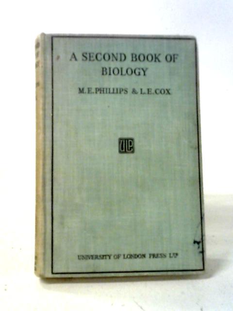 A Second Book of Biology By Mary E. Phillips and Lucy E. Cox