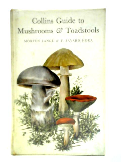 Collins Guide To Mushrooms & Toadstools von Morten Lange F. Bayard Hora