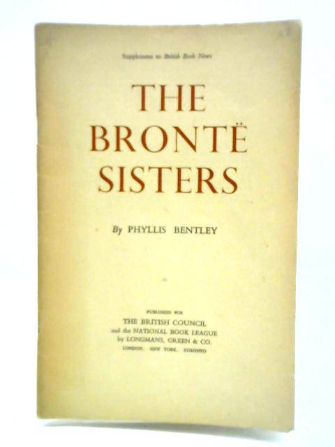 The Bronte Sisters By Phyllis Bentley