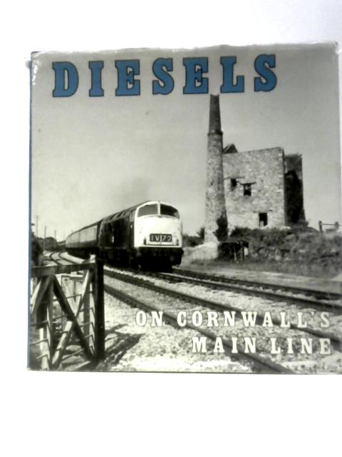 Diesels on Cornwall's Main Line By H L Ford