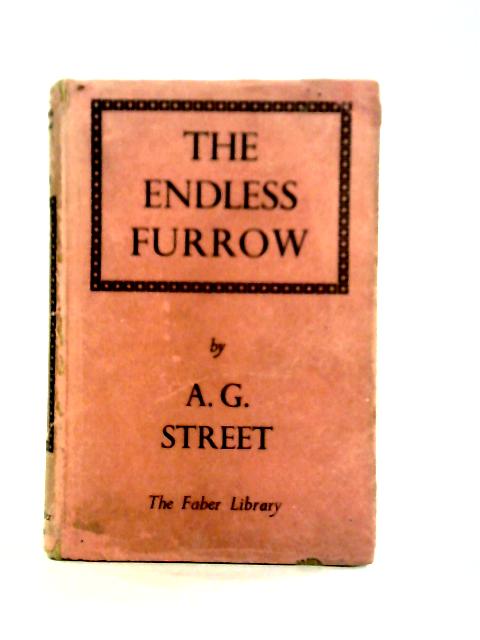 The Endless Furrow By A. G. Street