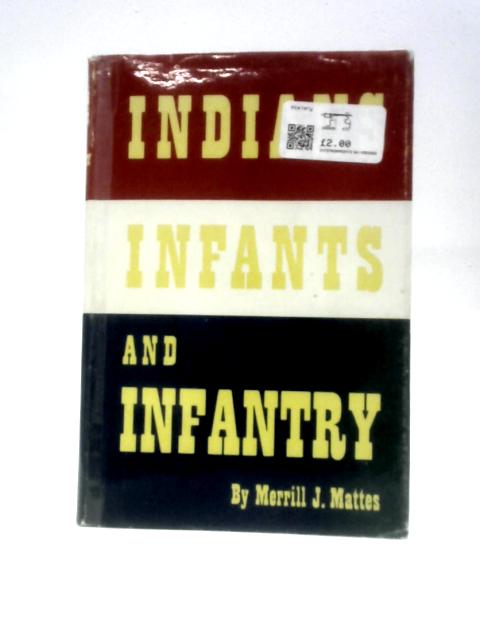 Indians, Infants and Infantry: Andrew and Elizabeth Burt on the Frontier By Merrill J.Mattes