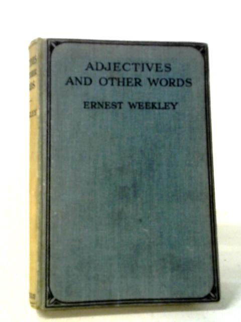 Adjectives And Other Words von Ernest Weekley