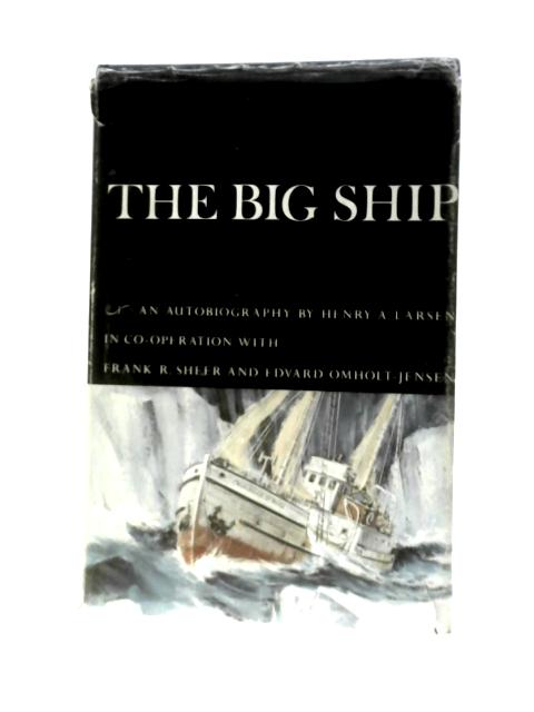 The Big Ship von Henry A. Larsen