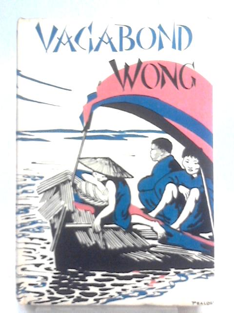 Vagabond Wong (Faraway Tales, No. 1) By Constance Evelyn Roberts