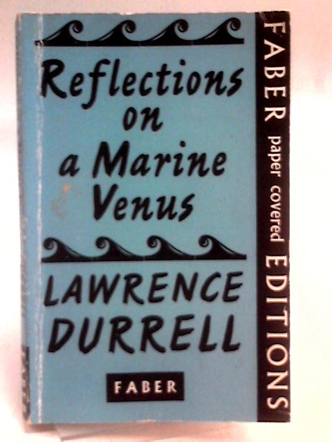 Reflections On A Marine Venus By Durrell Lawrence