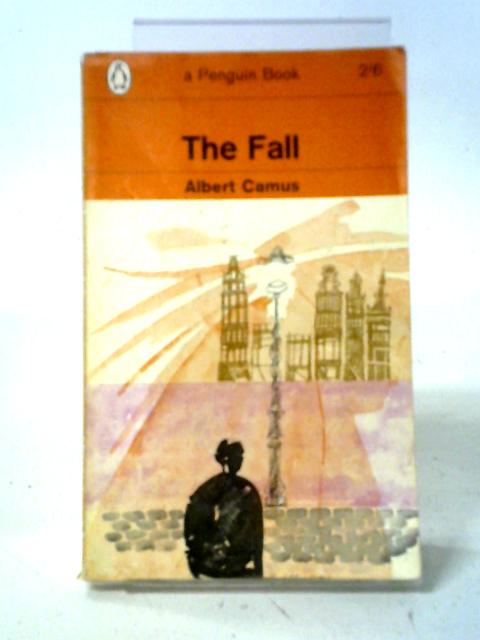 The Fall. (Penguin Books. no. 1762.) By Albert Camus