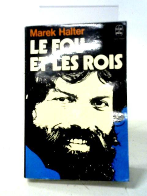 Le Fou Et Les Rois von Marek Halter