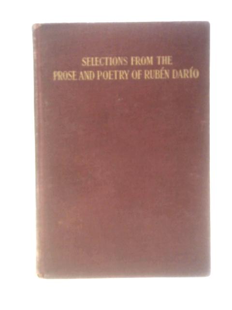 Selections from the Prose and Poetry of Ruben Dario von George W. Umphrey Carlos Garcia Prada