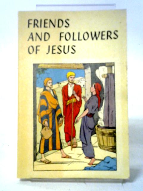 Friends And Followers Of Jesus von Bertha Clara Krall