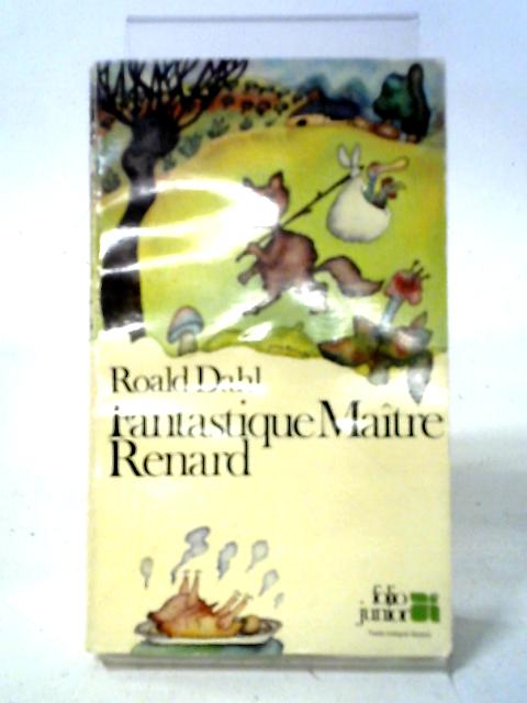 Fantastique Maitre Renard By Roald Dahl