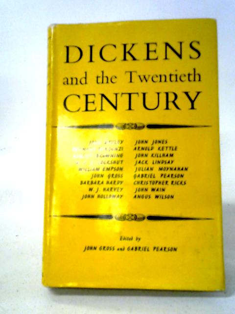 Dickens and the 20th Century By John Gross and Gabriel Pearson