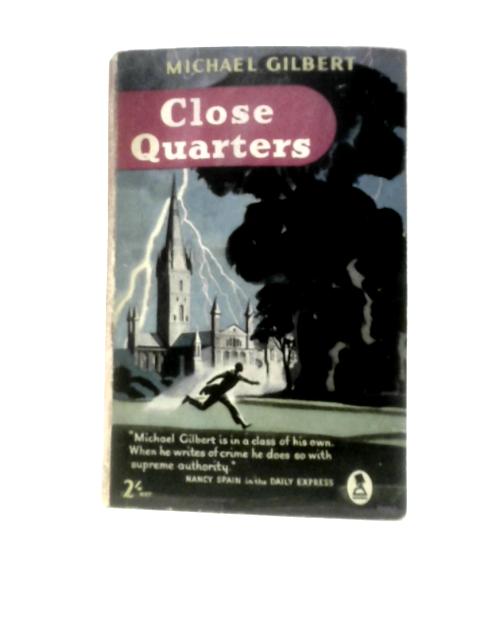 Close Quarters von Michael Gilbert