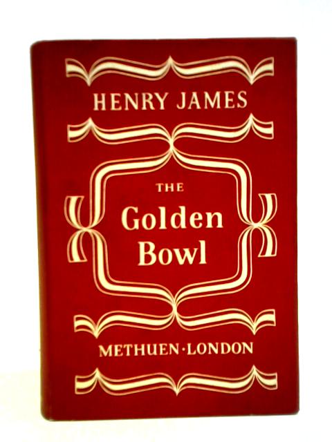 The Golden Bowl By Henry James