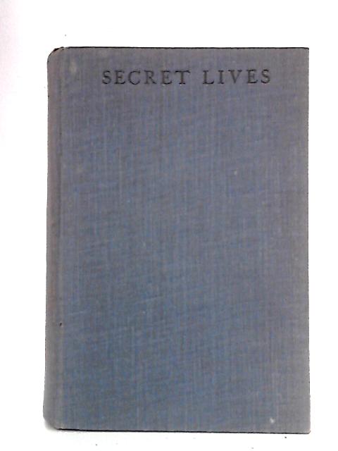 Secret Lives By E. F. Benson