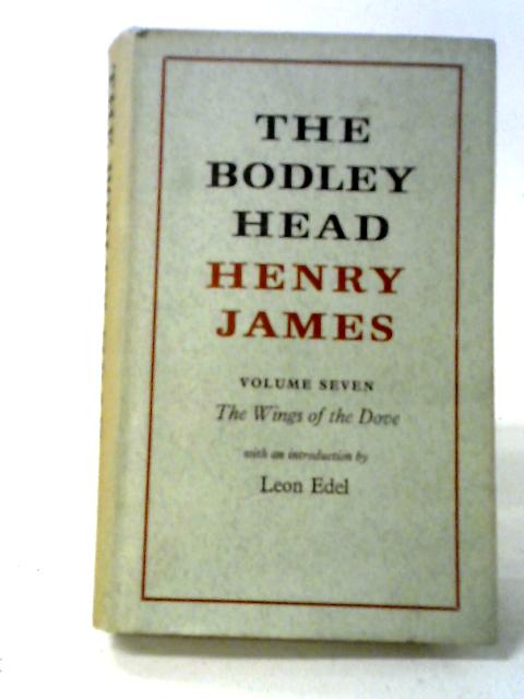The Bodley Head Henry James, Volume VII. The Wings of the Dove par Henry James