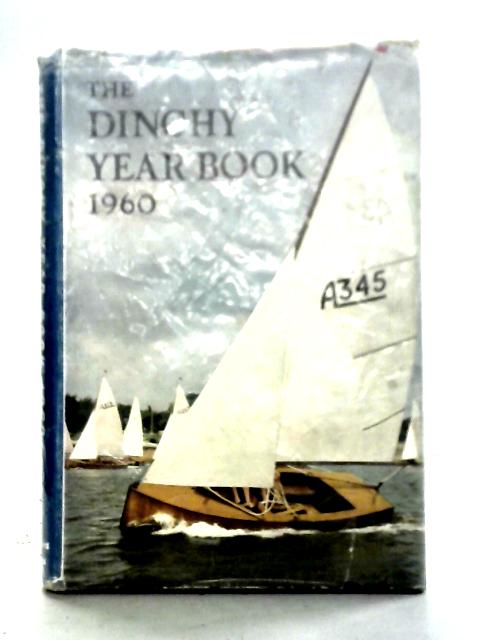 The Dinghy Year Book, 1960 von Unstated