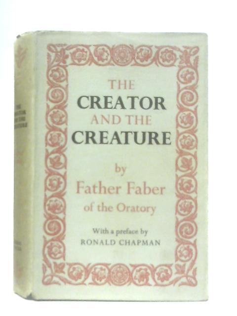 The Creator and Creature By Federick William Faber