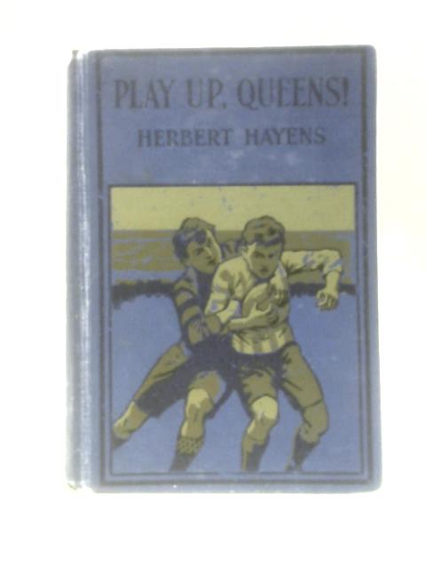'Play Up, Queens!' By Herbert Hayens