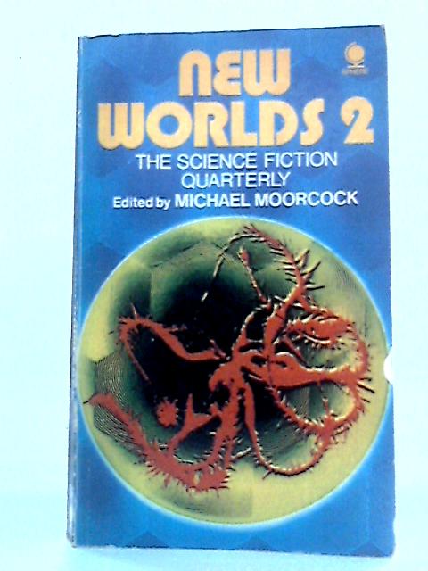 New Worlds 2 The Science Fiction Quarterly von Michael Moorcock