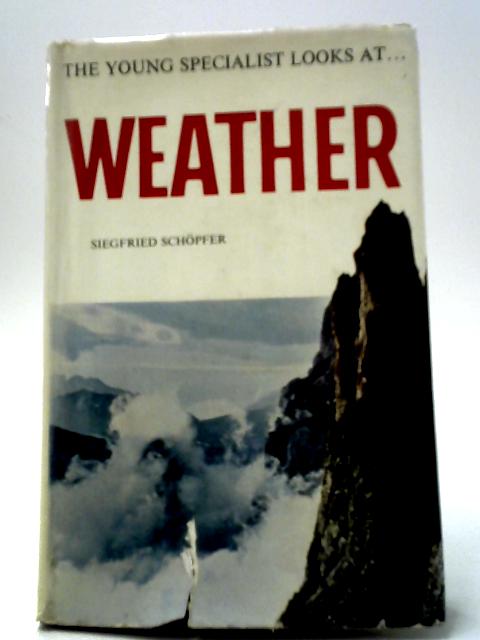 The Young Specialist Looks At Weather By Siegfried Schopfer