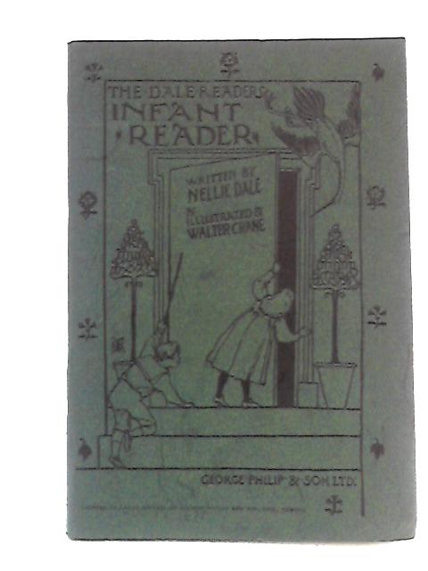 The Dale Readers- Infant Reader By Nellie Dale