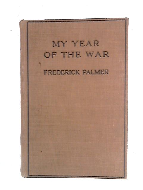 My Year of the War par Frederick Palmer