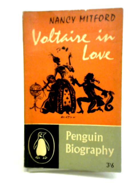 Voltaire In Love By Nancy Mitford