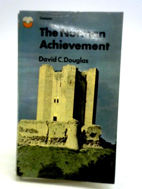 The Norman Achievement By David C. Douglas