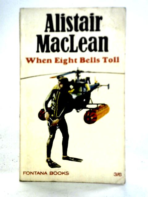 When Eight Bells Toll By Alistair MacLean